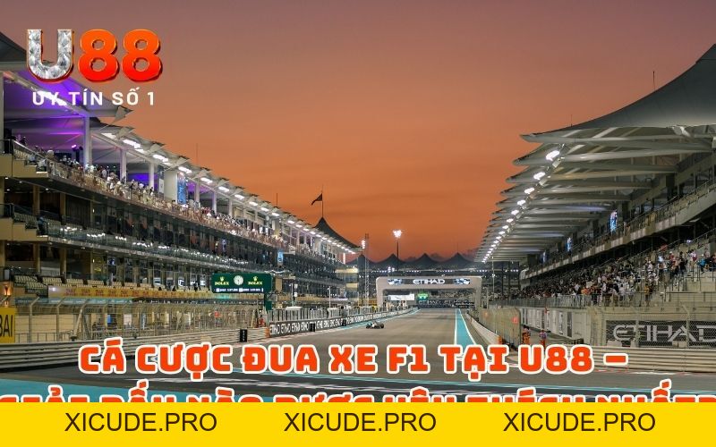 Cá Cược Đua Xe F1 Tại U88 - Chỉ Dẫn Tân Thủ Mới Nhất 2026 - XICUDE.PRO Cá Cược Đua Xe F1 Tại U88 - Chỉ Dẫn Tân Thủ Mới Nhất 2026 - XICUDE.PRO