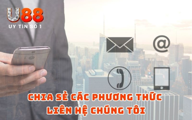 Liên Hệ Chúng Tôi- Hỗ Trợ Thông Tin Cần Nắm Về Hệ Thống U88 - XICUDE.PRO Liên Hệ Chúng Tôi- Hỗ Trợ Thông Tin Cần Nắm Về Hệ Thống U88 - XICUDE.PRO