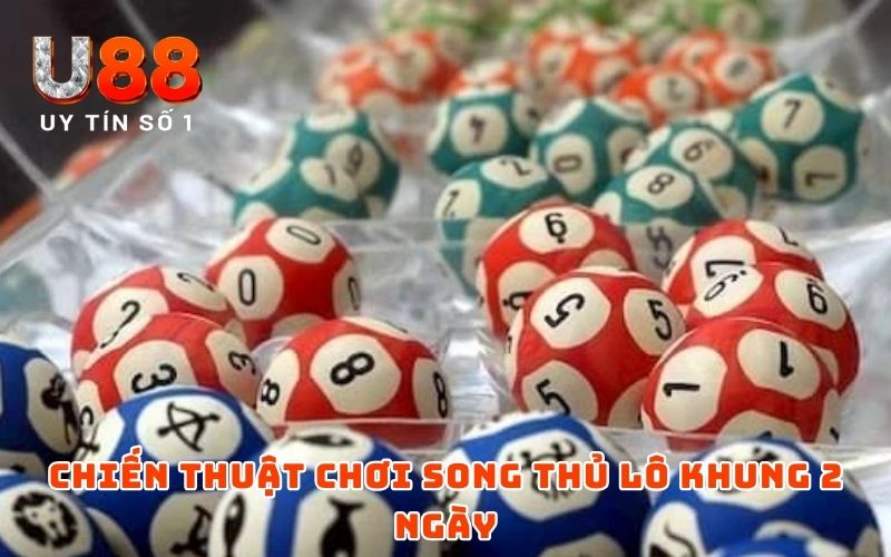 Song Thủ Lô Nuôi Khung 2 Ngày - Mẹo Chơi Dễ Đánh, Dễ Trúng - XICUDE.PRO Song Thủ Lô Nuôi Khung 2 Ngày - Mẹo Chơi Dễ Đánh, Dễ Trúng - XICUDE.PRO