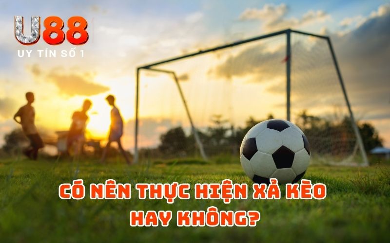 Xả Kèo Là Gì? Cách Xả Kèo U88 Chuẩn Chỉnh Nhất 2026 - XICUDE.PRO Xả Kèo Là Gì? Cách Xả Kèo U88 Chuẩn Chỉnh Nhất 2026 - XICUDE.PRO