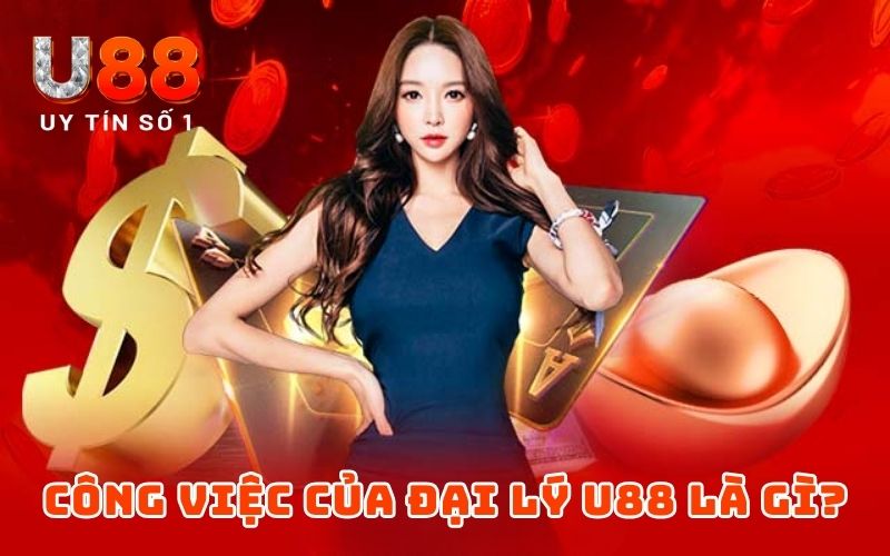 Trở Thành Đại Lý U88 Kiếm Tiền Khủng Thưởng Liền Về Tay - XICUDE.PRO Trở Thành Đại Lý U88 Kiếm Tiền Khủng Thưởng Liền Về Tay - XICUDE.PRO