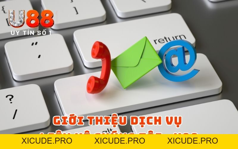 Liên Hệ Chúng Tôi- Hỗ Trợ Thông Tin Cần Nắm Về Hệ Thống U88 - XICUDE.PRO Liên Hệ Chúng Tôi- Hỗ Trợ Thông Tin Cần Nắm Về Hệ Thống U88 - XICUDE.PRO