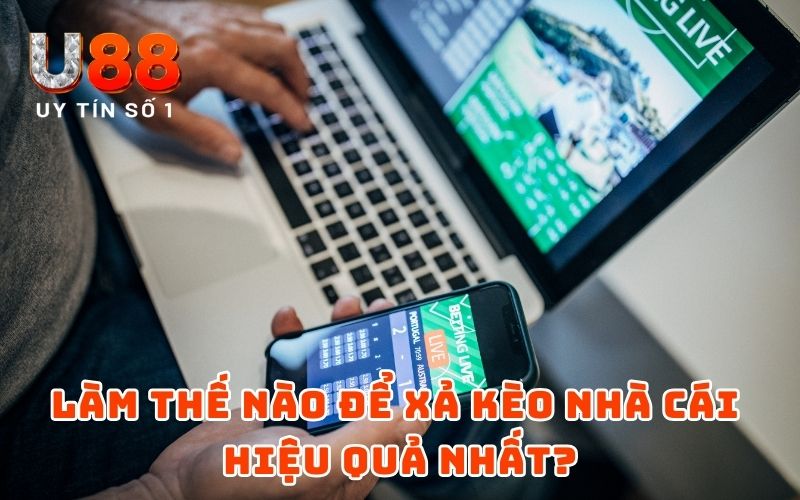 Xả Kèo Là Gì? Cách Xả Kèo U88 Chuẩn Chỉnh Nhất 2026 - XICUDE.PRO Xả Kèo Là Gì? Cách Xả Kèo U88 Chuẩn Chỉnh Nhất 2026 - XICUDE.PRO