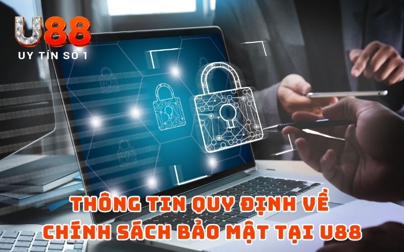 Chính Sách Bảo Mật U88 - Bảo Vệ Mọi Thông Tin Người Chơi - XICUDE.PRO Chính Sách Bảo Mật U88 - Bảo Vệ Mọi Thông Tin Người Chơi - XICUDE.PRO