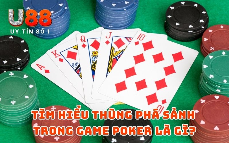 Thùng Phá Sảnh Là Gì? Toàn Diện Về Tay Bài Mạnh Nhất Poker - XICUDE.PRO Thùng Phá Sảnh Là Gì? Toàn Diện Về Tay Bài Mạnh Nhất Poker - XICUDE.PRO