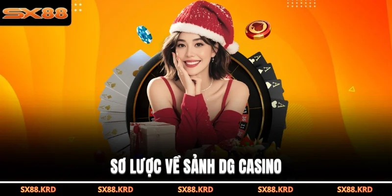 DG Casino Trực Tuyến Đẳng Cấp Với Trải Nghiệm Xanh Chín - XICUDE.PRO