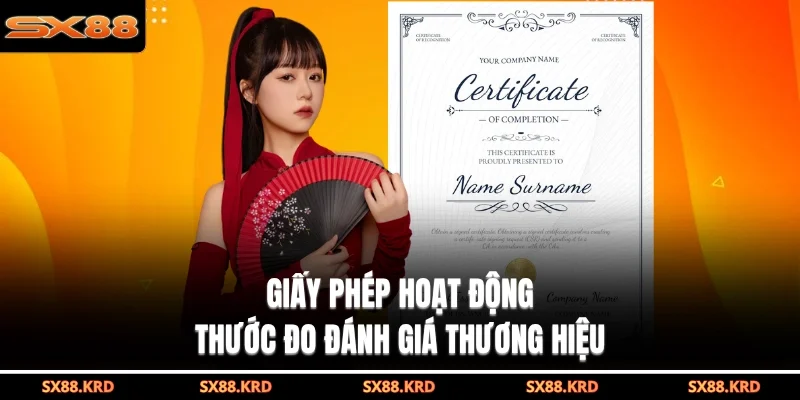 Giấy Phép Hoạt Động| 3 Tiêu Chí Đánh Giá Uy Tín Của SX88 - XICUDE.PRO
