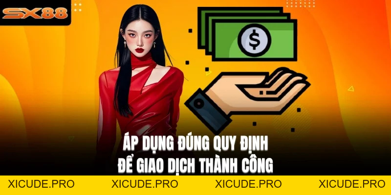 Rút Tiền SX88| 3 Lưu Ý Quan Trọng Để Nhận Thưởng Nhanh - XICUDE.PRO