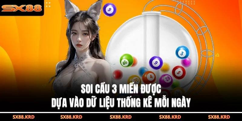 Soi Cầu 3 Miền Giúp Tối Ưu Cơ Hội Thắng Của Thành Viên - XICUDE.PRO