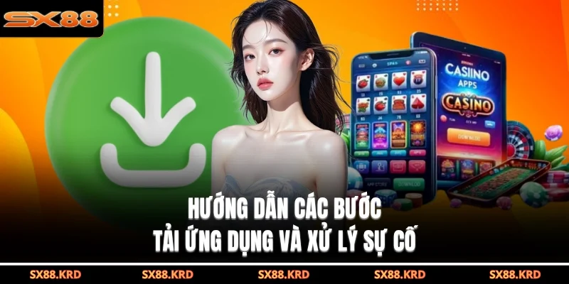 Tải App SX88| 3 Bước Cài Đặt Ứng Dụng Nhanh Gọn Năm 2026 - XICUDE.PRO