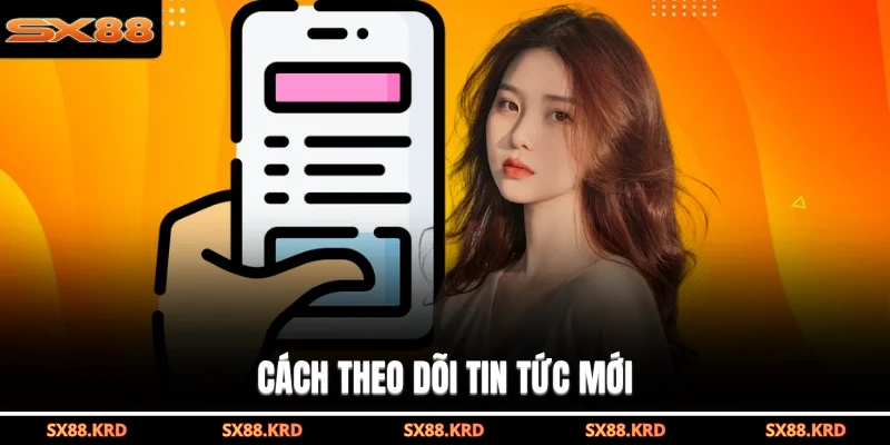 Tin Tức SX88 - Cập Nhật Những Thay Đổi Mới Nhất Năm 2026 - XICUDE.PRO