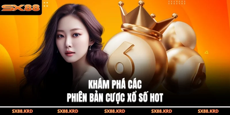 Xổ Số SX88 Uy Tín Với Nhiều Kỳ Quay Hấp Dẫn Mỗi Ngày - XICUDE.PRO